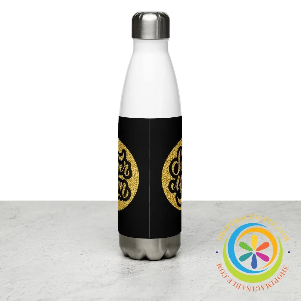 Super Mom Stainless Steel Water Bottle